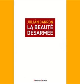 L'édition française de "La Beauté désarmée" de Julián Carrón